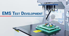 EMS Test Development | Why It Should Shape Your Choice of EMS Partner