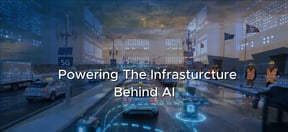 Powering the Infrastructure Behind AI