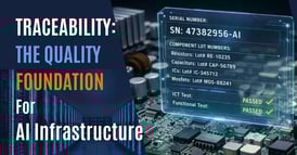 Traceability: The Quality Foundation for AI Infrastructure Electronics Manufacturing
